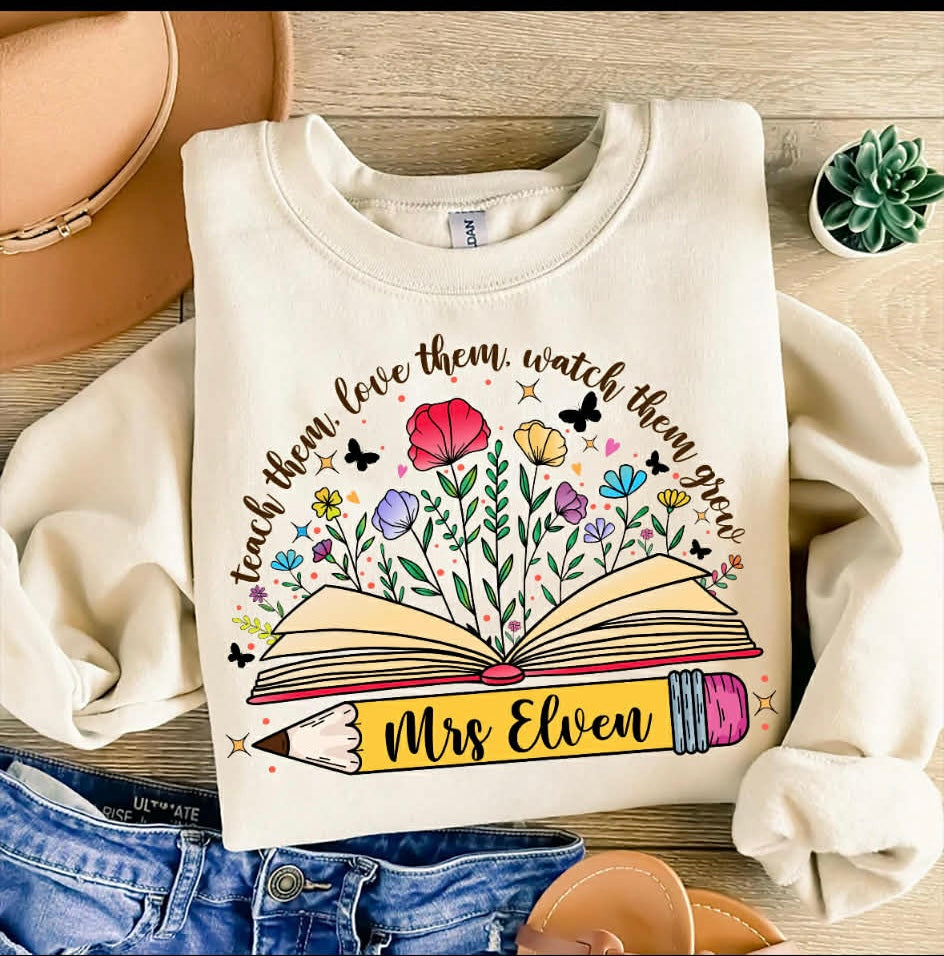 Teach them, love them, watch them grow T-Shirt